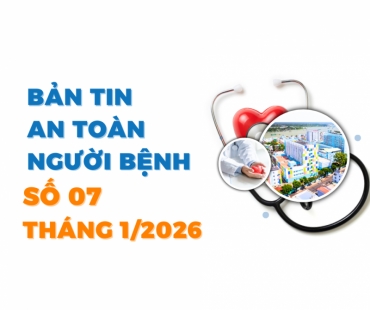 ban tin so 07  ban tin an toan nguoi benh  thang 1 2026