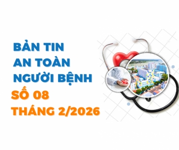 ban tin so 08  ban tin an toan nguoi benh  thang 2 2026