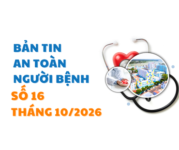 ban tin so 16  ban tin an toan nguoi benh  thang 10 2026