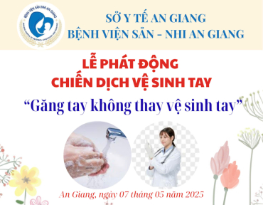 benh vien san  ?? nhi an giang huong ung ngay ve sinh tay the gioi 5 5 va tap huan ve kiem soat nhiem khuan nam 2025