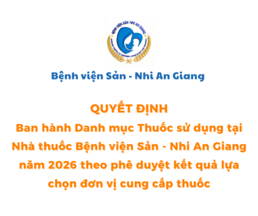 benh vien san   nhi an giang thong bao danh muc thuoc su dung tai nha thuoc benh vien san   nhi an giang nam 2025 2026 theo phe duyet ket qua lua chon don vi cung cap thuoc