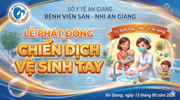 benh vien san   nhi an giang trien khai phat dong phong trao  ??ve sinh tay  ?? bao ve su song ?? nam 2026