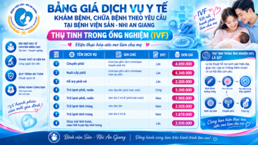 bang gia dich vu y te kham benh chua benh theo yeu cau tai benh vien san   nhi an giang  thu tinh trong ong nghiem  ivf