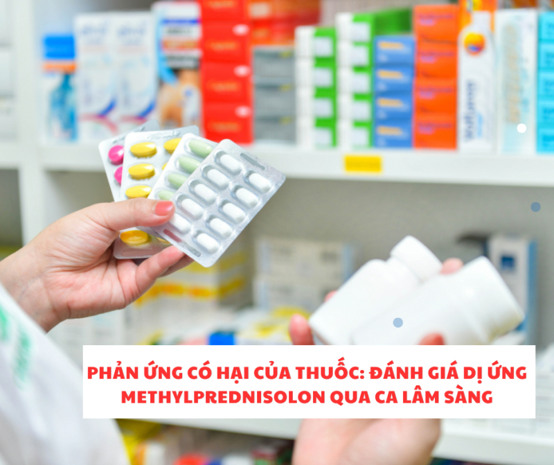 phan ung co hai cua thuoc  danh gia di ung methylprednisolon qua ca lam sang