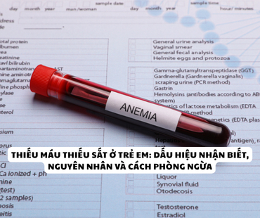 thieu mau thieu sat o tre em  dau hieu nhan biet nguyen nhan va cach phong ngua