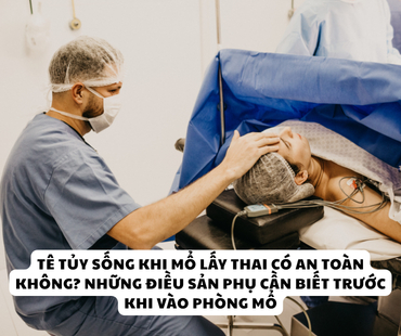 te tuy song khi mo lay thai co an toan khong  nhung dieu san phu can biet truoc khi vao phong mo