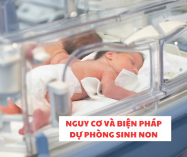 sinh non  ?? nguy co va bien phap  du phong me bau can biet