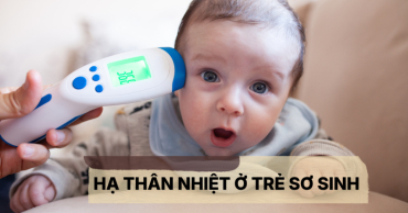 ha than nhiet o tre so sinh  huong dan nhan biet va cham soc dung cach