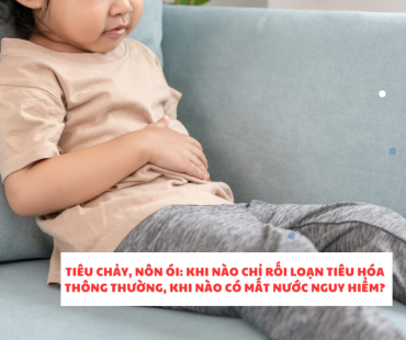 tieu chay non oi  khi nao chi roi loan tieu hoa thong thuong khi nao co mat nuoc nguy hiem