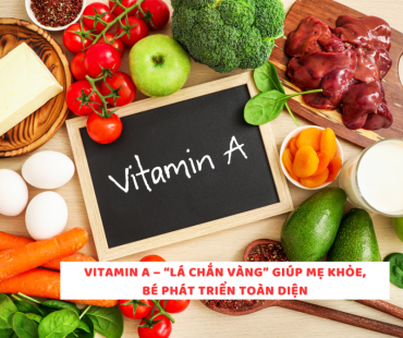 vitamin a  ??  ??la chan vang ?? giup me khoe be phat trien toan dien